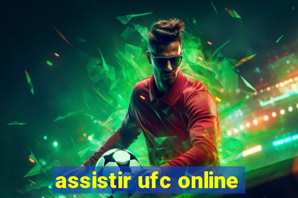 assistir ufc online